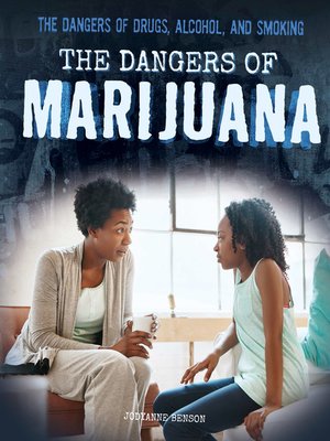 cover image of The Dangers of Marijuana